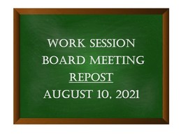 Work Session Repost Tuesday, August 10