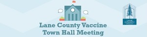 Lane County Vaccine Town Hall Meeting 